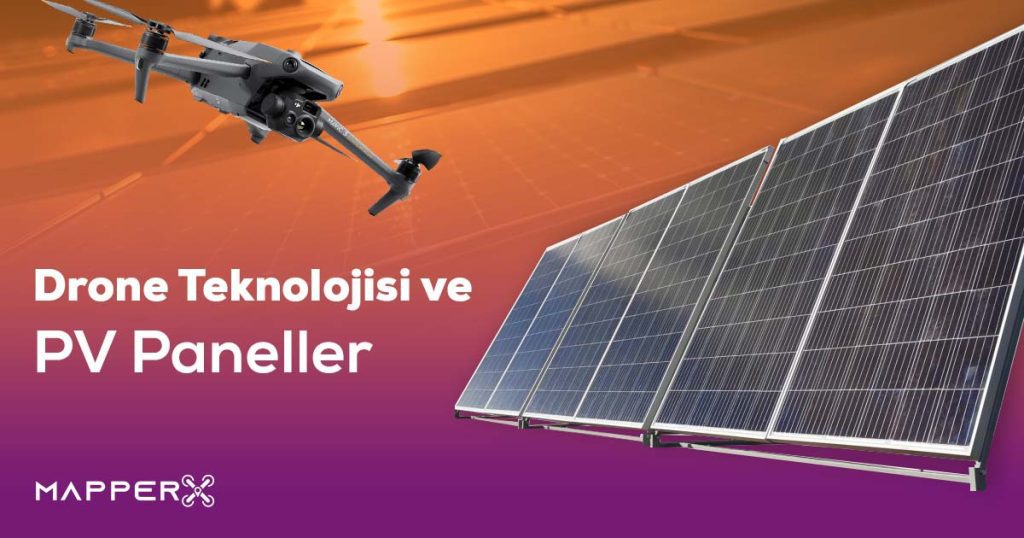 Drone Teknolojisi ve PV Paneller 1