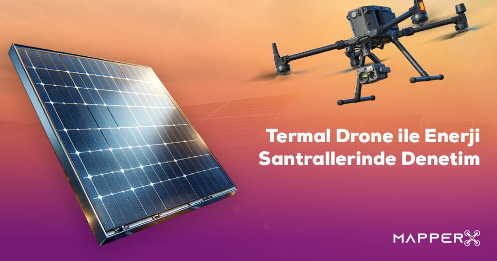Termal Drone ile Enerji Santrallerinde Denetim 1